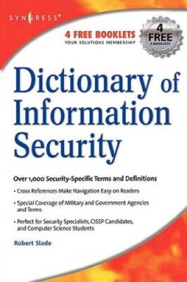 Dictionary of Information Security - Paperback By Slade, Robert - GOOD