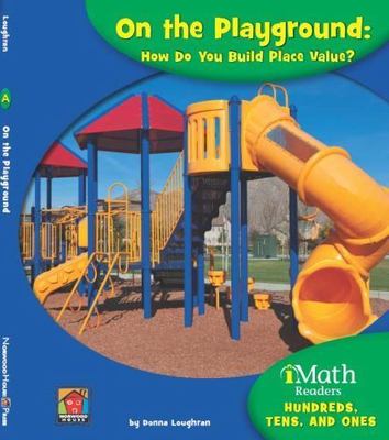 On the Playground: How Do You Build Place Va- 9781603574884, paperback, Loughran