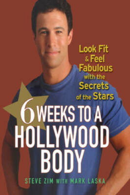 6 Weeks to a Hollywood Body: Look Fit and Feel Fabulous with the Secrets  - GOOD