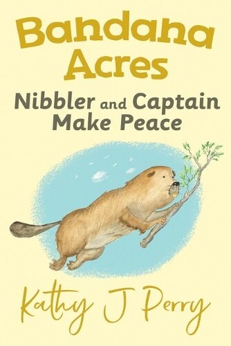 Thumbnail - Kathy J Perry Nibbler & Captain Make Peace (taschenbuch) Bandana Acres