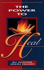 Power to Heal Perfect John Hagee