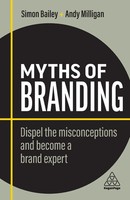 Myths Of Branding Dispel The Misconceptions And Become A Brand Expert Buch 2023