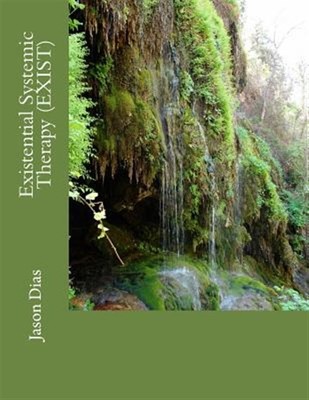 Existential Systemic Therapy Exist, Paperback by Dias, Jason E., Brand New, F...