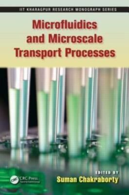 Microfluidics And Microscale Transport Processes