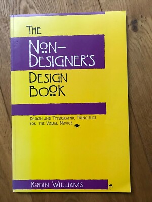 The Non-designer's Design Book Design & Typographic Principles for Visual Novice