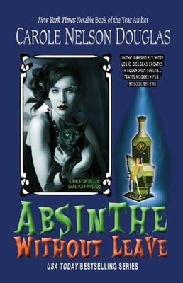 Absinthe Without Leave: A Midnight Louie Cafe Noir Mystery by Douglas: Used
