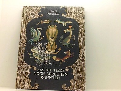 Iwan Franko: Als die Tiere noch sprechen konnten Iwan Franko: