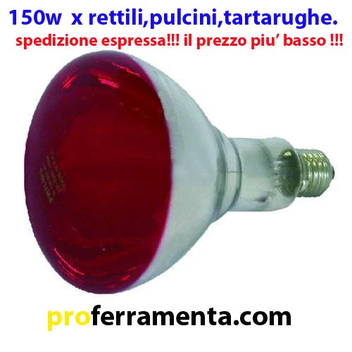LAMPADA INFRAROSSI 150W E27 230V RISCALDAMENTO PULCINI,IGUANA,RETTILI,TARTARUGHE