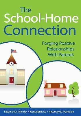 School-Home Connection : Forging Positive Relationships with Parents by ...