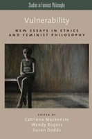 Vulnerability New Essays In Ethics And Feminist Philosophy Mackenzie (U. A.)