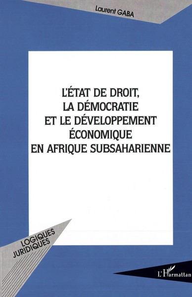 L'ÉTat De Droit, La DÉMocratie Et Le DÉVeloppement ÉConomique En Afrique...-image