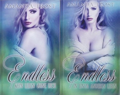 ENDLESS. (2 Bände) 1. In einem anderen Leben. 2. Kein Leben ohne Dich Amanda Fro