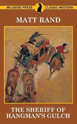 The Sheriff of Hangman's Gulch by Matt Rand (English) Paperback Book