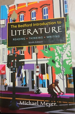 Bedford Introduction to Literature : Reading, Thinking, Writing by Michael Meyer