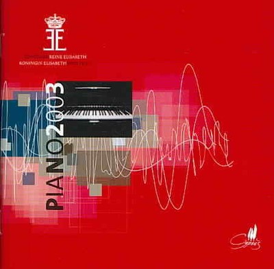 QUEEN ELISABETH OF BELGIUM PIANO COMPETITION 2003