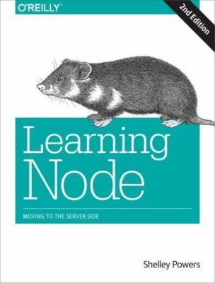 Learning Node: Moving to the Server-Side  paperback Used - Good