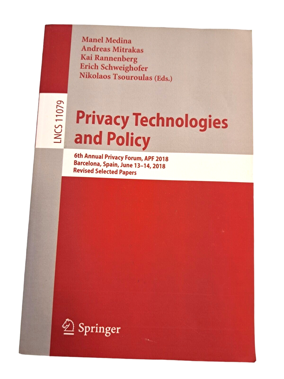 Privacy Technologies and Policy: 6th Annual Privacy Forum, APF 2018, Barcelona,