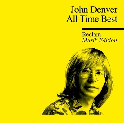 JOHN DENVER All Time Best - Reclam Musik Edition 33 ( CD 2013 Sony Music )