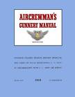 Aircrewman's Gunnery Manual 1944: Opnav 33-40 / Navaer 00 80s-40 by Ray Merriam (Paperback / softback, 2012)