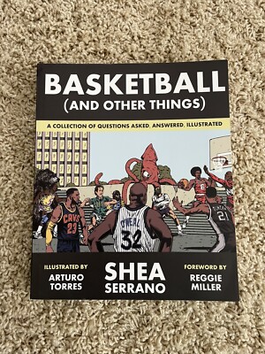 Basketball (and Other Things): A Collection of Questions Asked, Answered,...