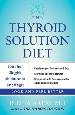 The Thyroid Solution Diet: Boost Yo..., Arem, Ridha, M.