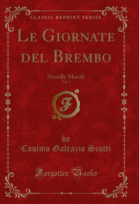 Le Giornate del Brembo, Vol. 3: Novelle Morali (Classic Reprint)