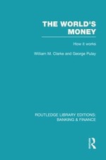 The World's Money (RLE: Banking & Finance)