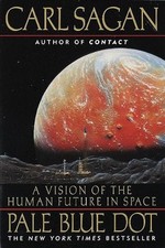 Pale Blue Dot: A Vision of the Human Future in Space by Carl Sagan (English) Pap