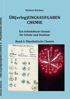 ÜBungsaufgaben Chemie - Physikalische Chemie Michael WäChter Taschenbuch Deutsch