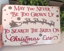 Santa Sleigh Tin Sign 12" Christmas Eve Wall Door Decor Never Too Grown Up