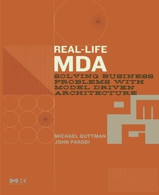 Real-Life MDA: Solving Business Problems with M, Guttman.=