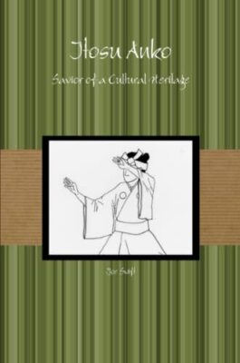 Itosu Anko: Savior of a Cultural Heritage                                      