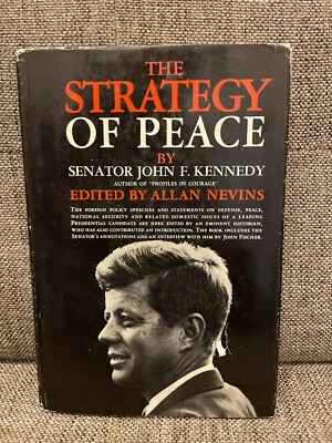 The Strategy of Peace by Senator John F. Kennedy, 1960, Hardcover Vintage