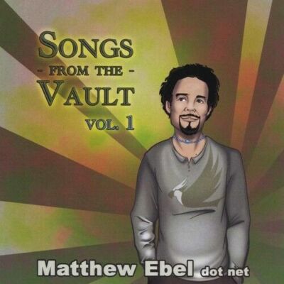 MATTHEW EBEL - SONGS FROM THE VAULT, VOL. 1 NEW CD