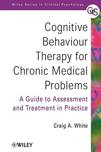 Cognitive Behaviour Therapy for Chronic Medical Problems,Craig A