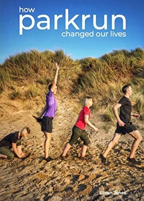 how parkrun changed our lives by Eileen Jones 1913625036 FREE Shipping