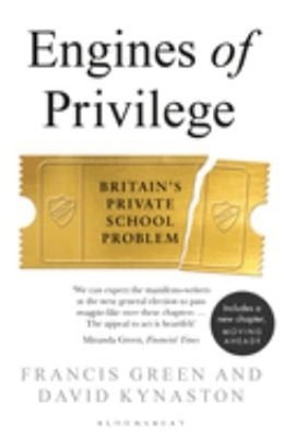 Engines of Privilege: Britains Private School Problem Taschenbuch