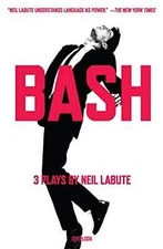 Bash: Latterday Plays By Labute Neil Paperback / Softback Book The Fast Free