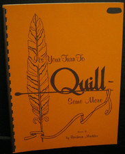 IT'S YOUR TURN TO QUILL SOME MORE SOFTCOVER BOOK II BY BARBARA MADDOX 1974 EDIT