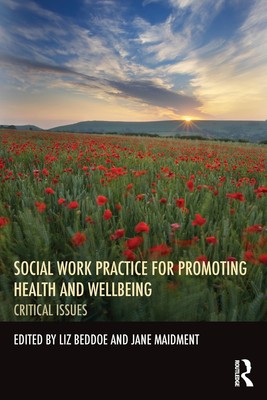Social Work Practice for Promoting Health and Wellbeing: Critical