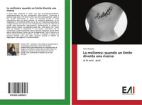 Anna Desiato | La Resilienza: Quando Un Limite Diventa Una Risorsa | Taschenbuch