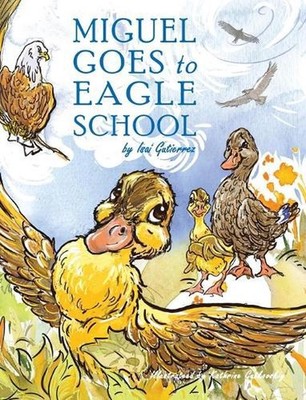 Miguel Goes to Eagle School by Isai Gutierrez (English) Hardcover Book