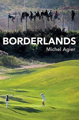 Borderlands by Michel Agier - - Image 6