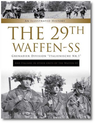 The 29th Waffen-SS Grenadier Division ''Italienische Nr.1'': And Italians in...