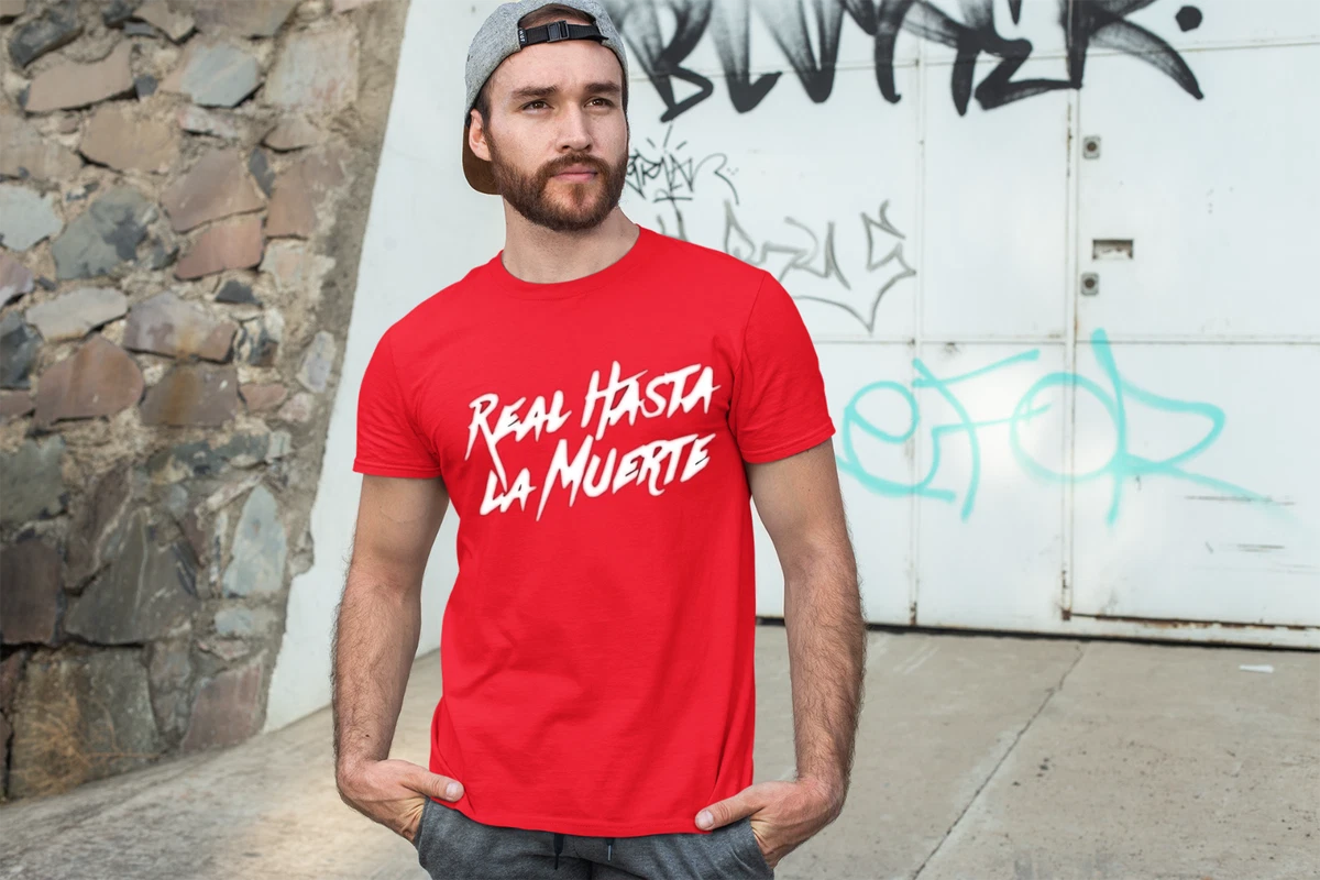 Real hasta la muerte t shirt clearance