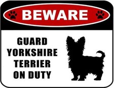 Beware Guard Yorkshire Terrier silhouette on Duty Laminated Dog Sign