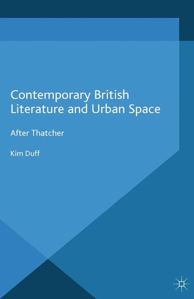 K. Duff | Contemporary British Literature And Urban Space | Taschenbuch (2014)-image