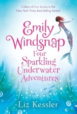 EMILY WINDSNAP: FOUR SPARKLING UNDERWATER ADVENTURES By Liz Kessler & Sarah Gibb