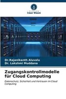 Rajanikanth Aluvalu (U. A.) | Zugangskontrollmodelle FüR Cloud Computing | Buch