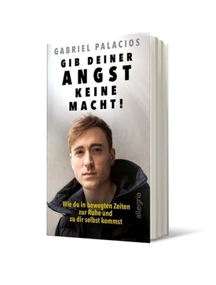 Gib deiner Angst keine Macht!, Gabriel Palacios